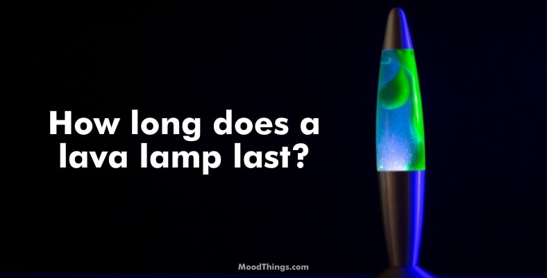 how long does a lava lamp last